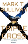 Sullivan, Mark T. / Triple Cross / Signed First Edition Book