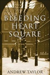 Taylor, Andrew / Bleeding Heart Square / Signed First Edition Book