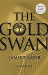 unknown Thayer, James / Gold Swan, The / Signed First Edition Book