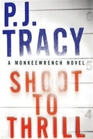 Shoot to Thrill | Tracy, P.J. | Signed First Edition Book