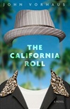Simon & Schuster Vorhaus, John / California Roll, The / Signed First Edition Book