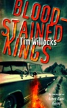unknown Willocks, Tim / Bloodstained Kings / First Edition Book