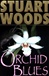 Woods, Stuart | Orchid Blues | Unsigned First Edition Copy