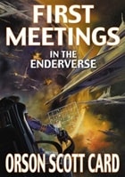 First Meetings In the Enderverse | Card, Orson Scott | Signed First Edition Book