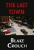 Crouch, Blake | Last Town, The | Signed Limited Edition Book