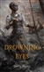 Drowning Eyes, The | Foster, Emily | First Edition Trade Paper Book