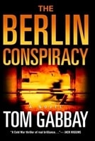 Berlin Conspiracy | Gabbay, Tom | Signed First Edition Book