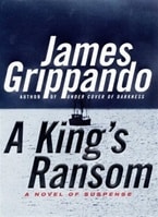King's Ransom, A | Grippando, James | Signed First Edition Book