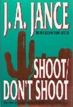 Shoot/ Don't Shoot | Jance, J.A. | Signed First Edition Book
