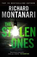 Stolen Ones, The | Montanari, Richard | Signed First Edition UK Book
