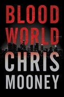 Mooney, Chris | Blood World | Signed First Edition Book