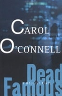 Dead Famous | O'Connell, Carol | Signed First Edition Book