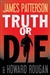 Truth or Die | Patterson, James & Roughan, Howard | First Edition Book