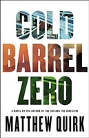 Cold Barrel Zero | Quirk, Matthew | Signed First Edition Book