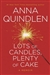 Lots of Candles, Plenty of Cake | Quindlen, Anna | Signed First Edition Book