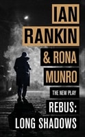 Rankin, Ian & Munro, Rona | Rebus: Long Shadows: The New Play | Signed First Edition Copy