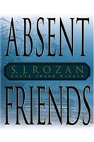 Absent Friends | Rozan, S.J. | First Edition Book