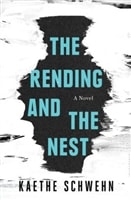 Rending and the Nest, The | Schwehn, Kaethe | Signed First Edition Book