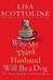 Scottoline, Lisa | Why My Third Husband Will Be a Dog | Signed First Edition Copy