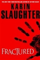 Fractured | Slaughter, Karin | Signed First Edition Book