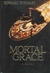 Mortal Grace | Stewart, Edward | First Edition Book