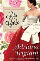 Kiss Carlo | Trigiani, Adriana | Signed First Edition Book