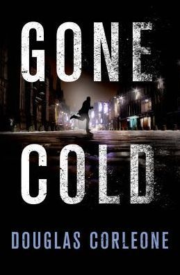 Gone Cold by Douglas Corleone