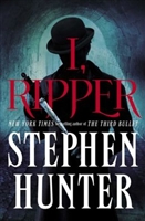 I, Ripper by Stephen Hunter