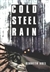 Cold Steel Rain | Abel, Kenneth | First Edition Book