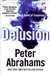 Delusion | Abrahams, Peter | Signed First Edition Book