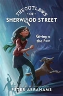Outlaws of Sherwood Street: Giving to the Poor | Abrahams, Peter | Signed First Edition Book