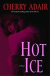Hot Ice | Adair, Cherry | First Edition Book