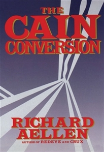 Aellen, Richard | Cain Conversion, The | Signed First Edition Book