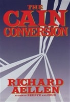 Cain Conversion, The | Aellen, Richard | Signed First Edition Book