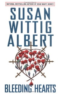 Bleeding Hearts | Albert, Susan Wittig | First Edition Book