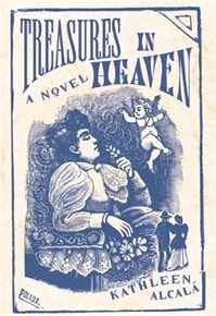 Treasures in Heaven | Alcala, Kathleen | Signed First Edition Book