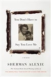 You Don't Have to Say You Love Me | Alexie, Sherman | Signed First Edition Book
