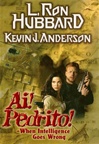 Ai! Pedrito! | Anderson, Kevin J. | Signed First Edition Book