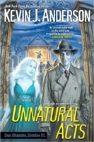 Unnatural Acts | Anderson, Kevin J. | Signed First Edition Trade Paper Book