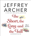 Archer, Jeffrey | Short, the Long and the Tall, The | Signed First Edition Book