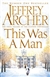 This Was a Man | Archer, Jeffrey | Signed First Edition UK Book
