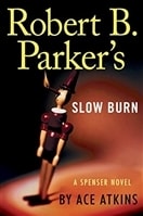 Robert B. Parker's Slow Burn | Atkins, Ace (as Parker, Robert B.) | Signed First Edition Book