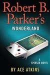 Robert B. Parker's Wonderland | Atkins, Ace (as Parker, Robert B.) | Signed First Edition Book