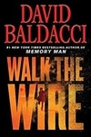 Baldacci, David | Walk the Wire | Signed First Edition Copy