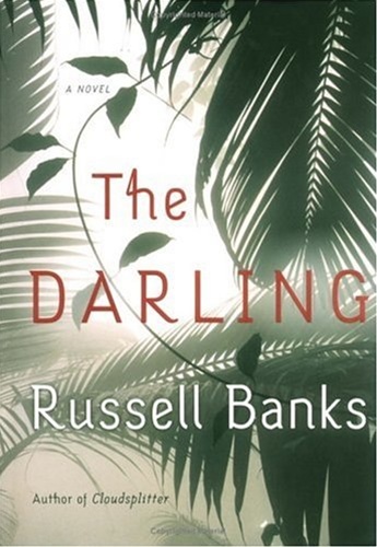The Darling by Russell Banks