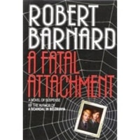 Fatal Attachment, A | Barnard, Robert | First Edition Book