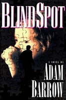 Blind Spot | Barrow, Adam | First Edition Book