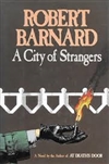 Barnard, Robert | City of Strangers, A | Signed First Edition Book