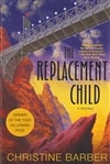 Replacement Child, The | Barber, Christine | Signed First Edition Trade Paper Book