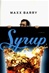 Syrup | Barry, Max | Signed First Edition Book